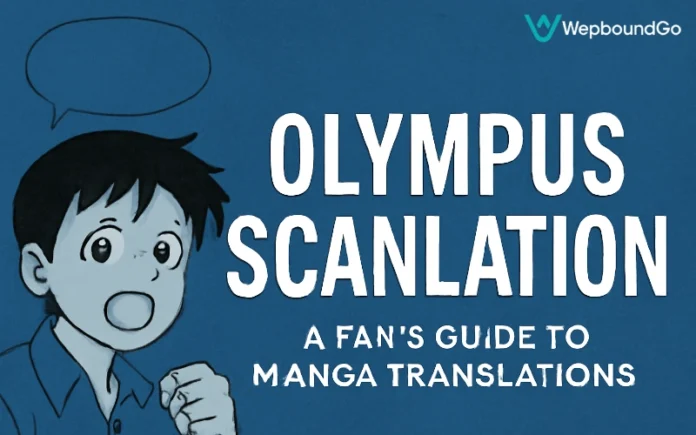 Olympus Scanlation: A Fan’s Guide to Manga Translations
